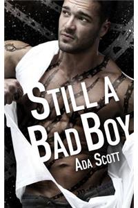 Still a Bad Boy