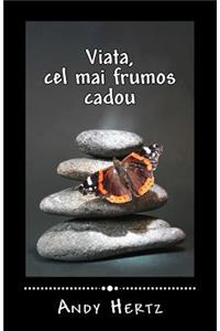 Viata, Cel Mai Frumos Cadou