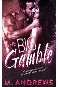 The Big Gamble