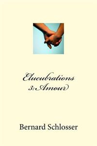 Elucubrations 3