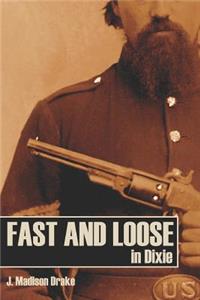 Fast and Loose in Dixie (Expanded, Annotated)