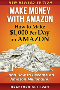 Make Money with Amazon - How to Make $1,000 Per Day on Amazon