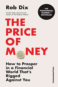 The Price of Money: How to Prosper in a Financial World Thatâ€™s Rigged Against You