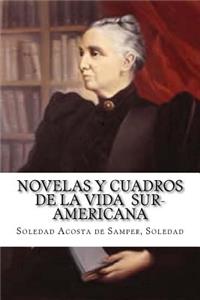 Novelas y cuadros de la vida sur-americana