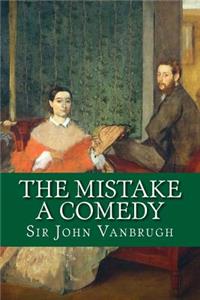 The Mistake - A Comedy