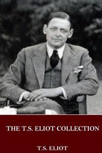 The T.S. Eliot Collection