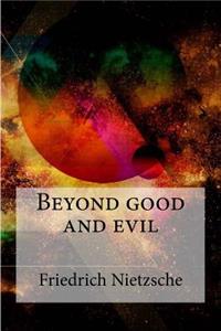 Beyond good and evil