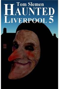 Haunted Liverpool 5