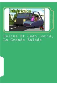 Helina Et Jean-Louis, La Grande Balade: Episode 1