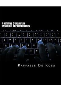 Hacking Computer systems for beginners