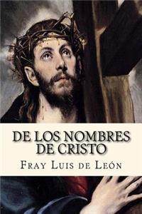 De los Nombres de Cristo (Spanish Edition)