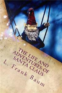 Life and Adventures of Santa Claus