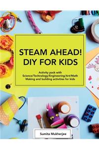 STEAM AHEAD! DIY for KIDS