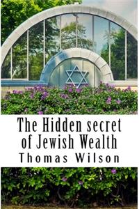 Hidden secret of Jewish Wealth