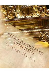 Relics Associated with Jesus