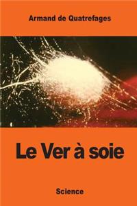 Le Ver à soie