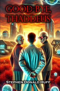Good-Bye, Thaddeus