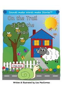 On the Trail of Sid the Snail