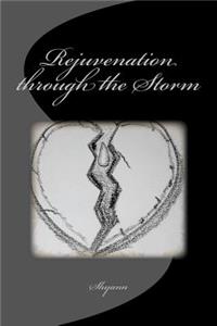 Rejuvenation through the Storm