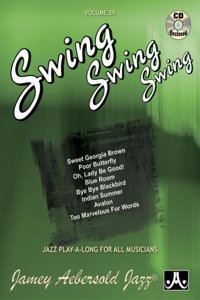 Jamey Aebersold Jazz -- Swing, Swing, Swing, Vol 39