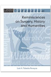 Reminiscences on Surgery, History and Humanities