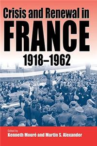 Crisis and Renewal in France, 1918-1962