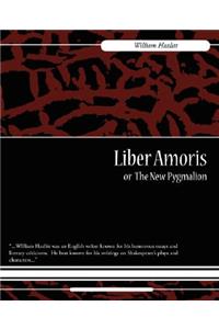 Liber Amoris, Or, the New Pygmalion