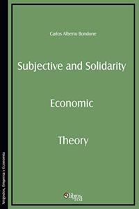 Subjective and Solidarity Economic Theory