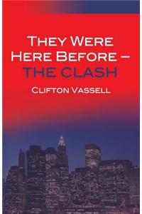 They Were Here Before - The Clash