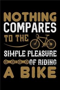 Nothing Compares To The Simple Pleasure Of Riding A Bike
