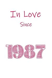 In Love Since 1987 Notebook gift