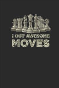 I Got Awesome Moves