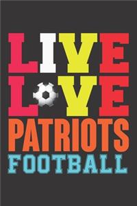 Live Love Patriots Football