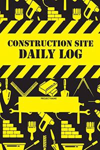 Construction Site Daily Log