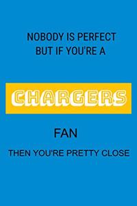 Nobody Is Perfect But If You're A Chargers Fan You're Pretty Close