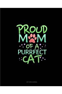 Proud Mom Of A Purrfect Cat