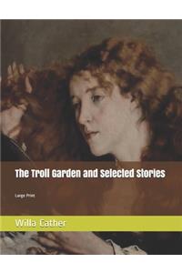 The Troll Garden and Selected Stories