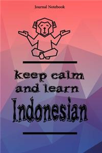 Keep Calm And Learn Indonesian Journal Notebook Sheet 9x6 Inches 120 Pages with bleed