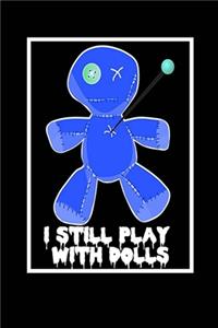 I Still Play With Dolls