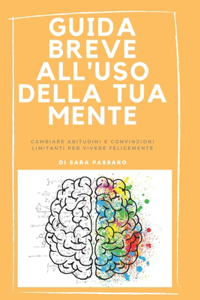 Guida Breve All'Uso Della Tua Mente