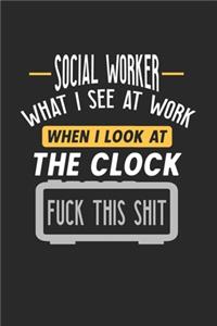 Social Worker What I See At Work