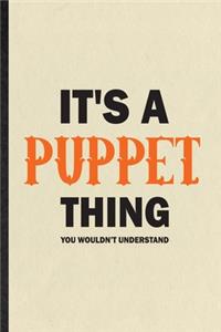 It's a Puppet Thing You Wouldn't Understand