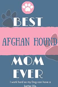 Best Afghan Hound Mom Ever Notebook Gift