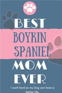 Best Boykin Spaniel Mom Ever Notebook Gift