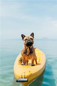 French Bulldogs Dog Pup Puppy Doggie Notebook Bullet Journal Diary Composition Book Notepad - Standing On A Kayak
