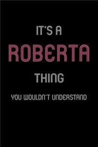 It's A Roberta Thing, You Wouldn't Understand