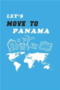 Let's Move To Panama Notebook Birthday Gift