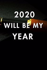 2020 Will Be My Year
