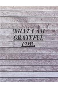 What I Am Grateful for