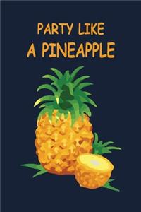 Party like a Pineapple